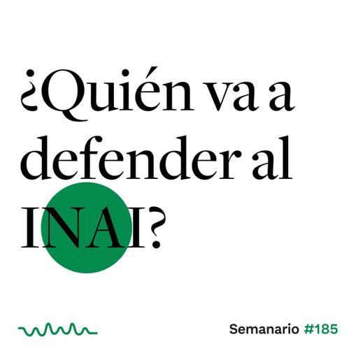 ¿Quién va a defender al INAI?