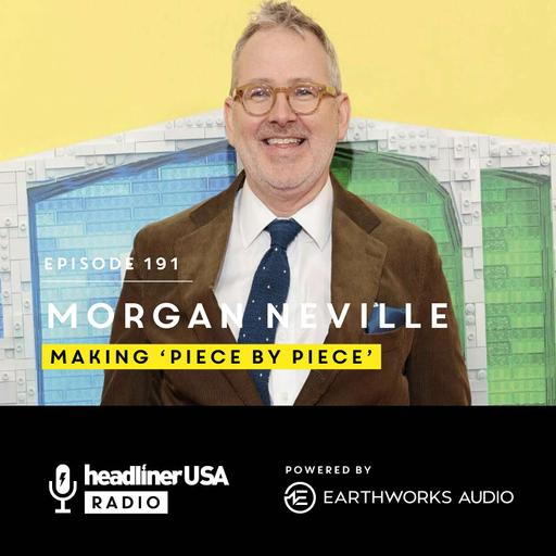 Headliner Radio USA E191: Morgan Neville | Making 'Piece By Piece'