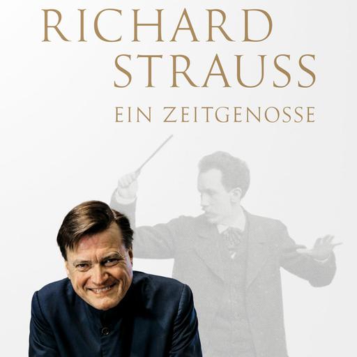 Christian Thielemanns neues Buch "Richard Strauss: Ein Zeitgenosse"