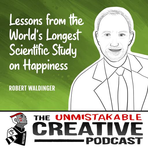 Listener Favorites: Robert Waldinger | Lessons from the World's Longest Scientific Study on Happiness