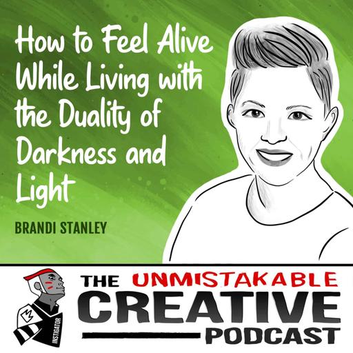 Listener Favorites: Brandi Stanley | How to Feel Alive While Living with the Duality of Darkness and Light