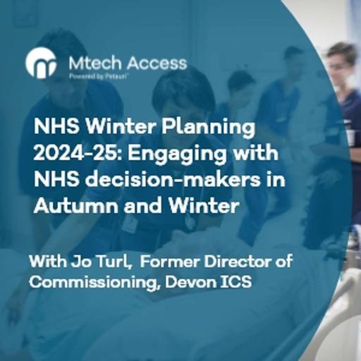 NHS winter planning 2024–25 – Engaging with NHS decision-makers through Autumn to Christmas