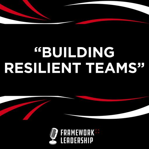 Building Resilient Teams- Chris Railey