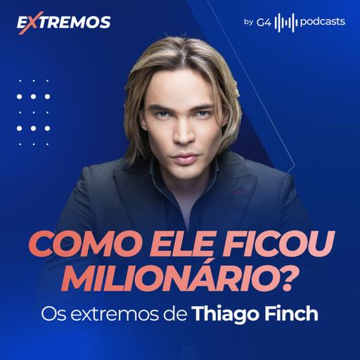 COMO THIAGO FINCH ENRIQUECEU COM O MARKETING DIGITAL | EXTREMOS