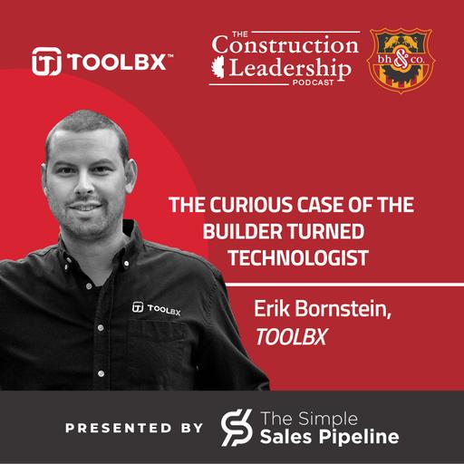 431 :: The Curious Case of the Builder Turned Technologist: Erik Bornstein of TOOLBX