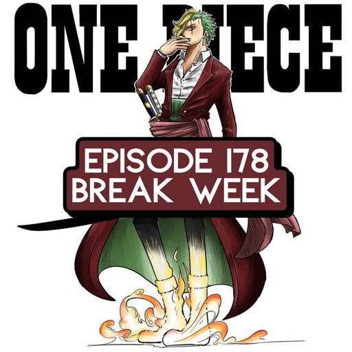 Episode 178: ONE PIECE Break Week, SBS 110, and Oda's Health Scare