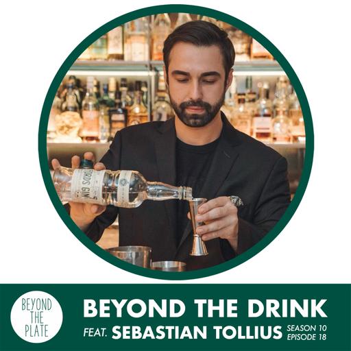 Beyond the Drink: Sebastian Tollius on crafting cocktails that harmonize with a plant-based menu (S10/Ep.18)