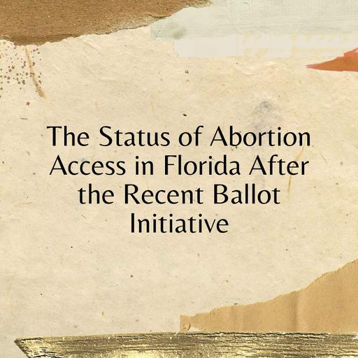 The Status of Abortion Access in Florida After the Recent Ballot Initiative