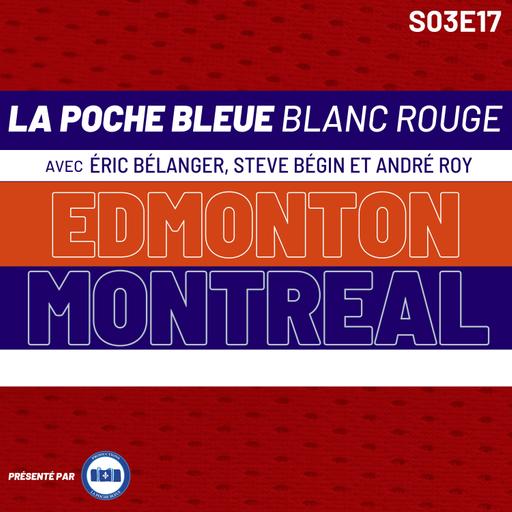 La Poche Bleue Blanc Rouge - Montréal Vs Edmonton