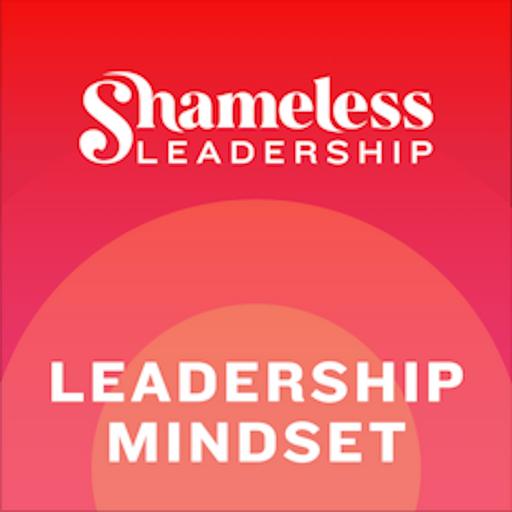 914: LEADERSHIP MINDSET: How to Reframe Shame