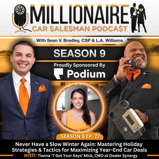 EP 9:27 Never Have a Slow Winter Again: Mastering Holiday Strategies & Tactics for Maximizing Year-End Car Deals