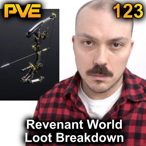 Revenant World Loot Breakdown - Ep. 123