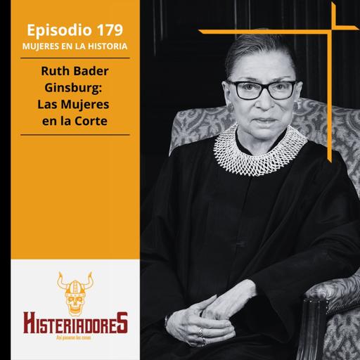 Episodio 179 - Ruth Bader Ginsburg: Las Mujeres en la Corte