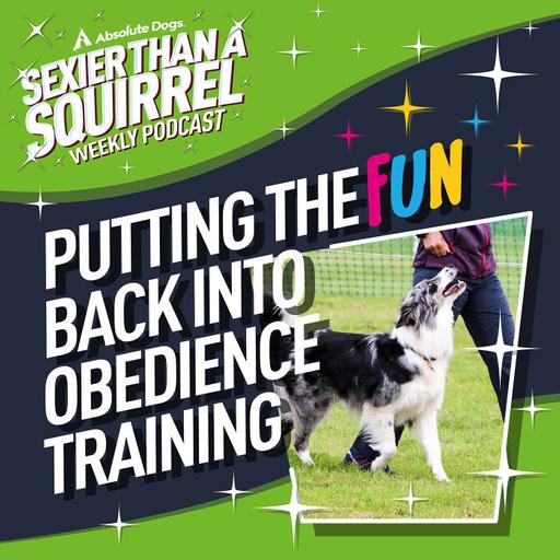 Putting the FUN Back into Obedience Training