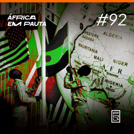 África em Pauta #92- Relações África x EUA com Donald Trump