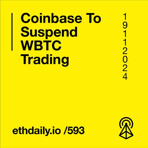 Coinbase To Suspend WBTC Trading