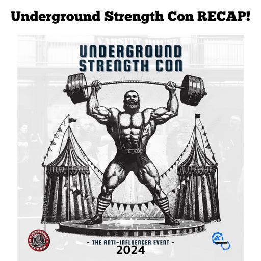 Underground Strength Con Recap! 🎙️ Ethical Business, Great People & the POWER of IN Person 💪