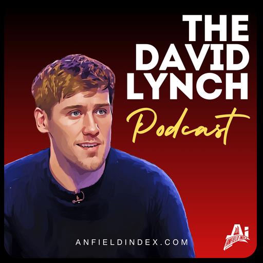 The David Lynch Podcast: KERKEZ TO LIVERPOOL | Is he a target? And should he be?