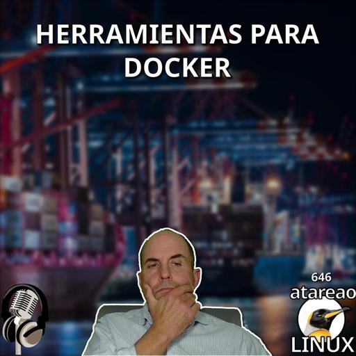 ATA 646 Cinco herramientas para gestionar Docker