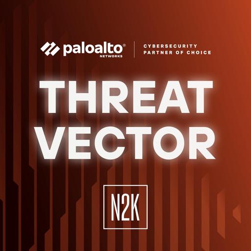 You Might Also Like: Threat Vector by Palo Alto Networks