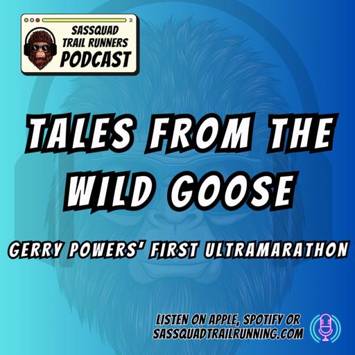 Tales from the Wild Goose: Gerry Powers’ First Ultramarathon