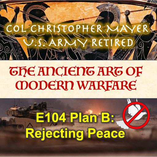 E104 Plan B: Rejecting Peace