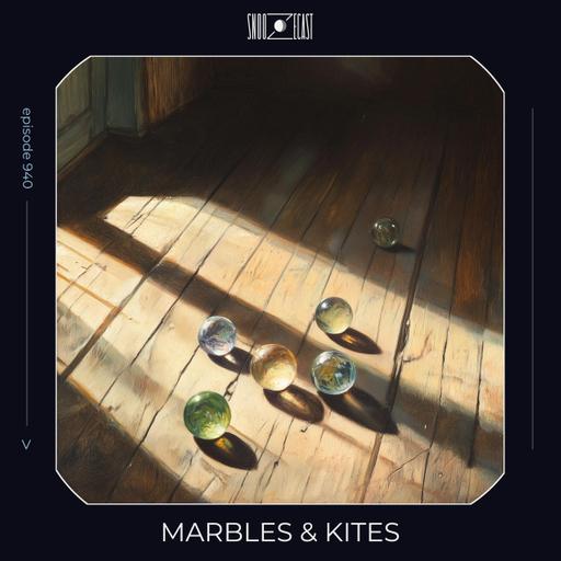 Marbles & Kites