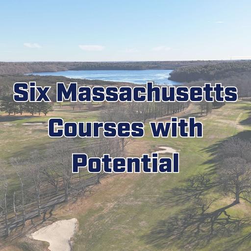 Six Massachusetts Golf Courses with Potential