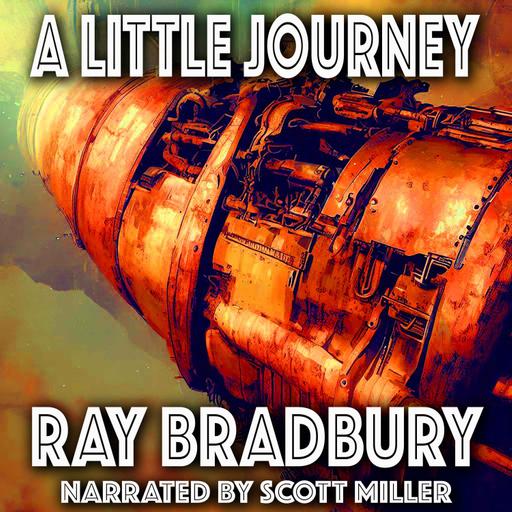 A Little Journey by Ray Bradbury - Ray Bradbury Short Stories