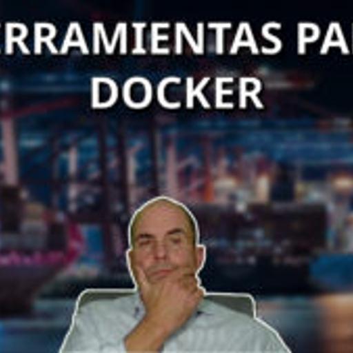 646 - Cinco herramientas para gestionar Docker