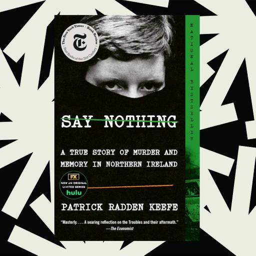 'Say Nothing' tells the story of 'The Troubles' through one woman's murder