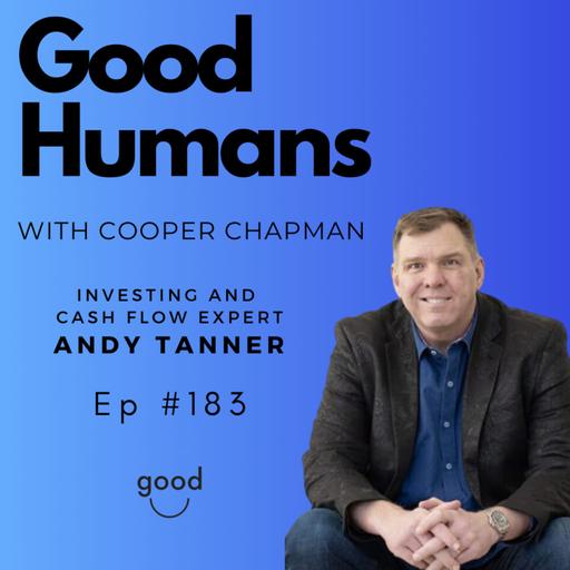 #183 Andy Tanner - Investing and Cash Flow Expert