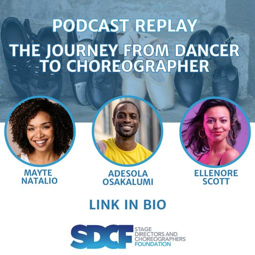 SDCF Panel: The Journey from Dancer to Choreographer - Podcast Replay