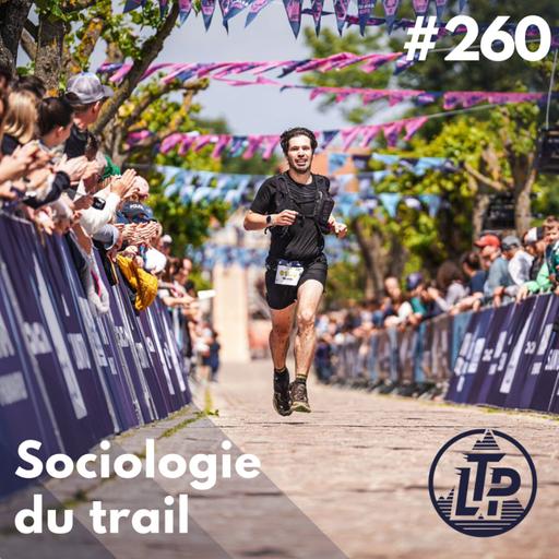 LTP#260 SOCIOLOGIE ET TRAIL