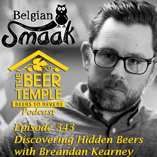 Ep # 343 - Breandán Kearney and Belgium's Hidden Beers