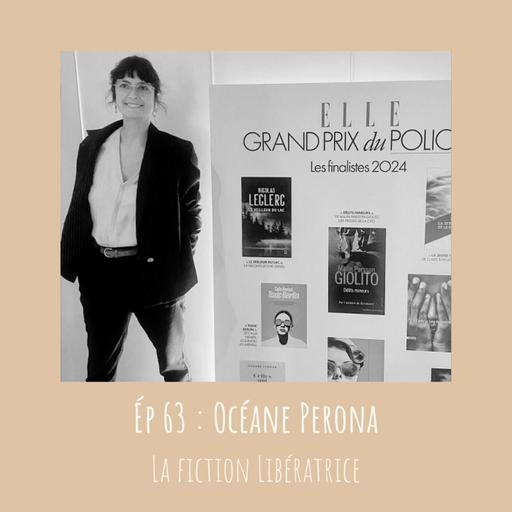 # 63 - Océane Perona : Les pouvoirs de la fiction