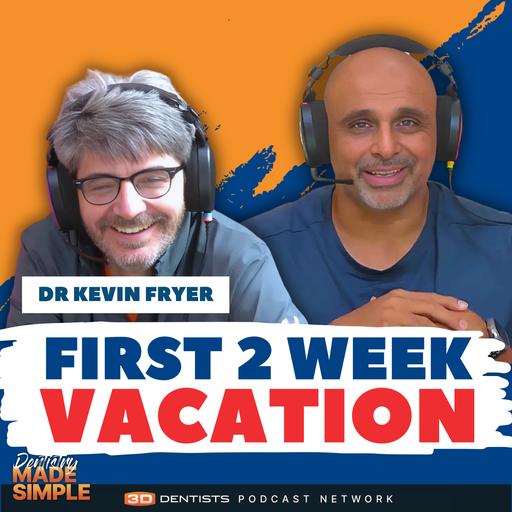 The Two-Week Break That Took 35 Years - Dr Kevin Fryer