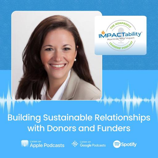 Building Sustainable Relationships with Donors and Funders