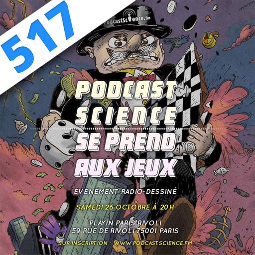 517 - Podcast Science se prend au jeu