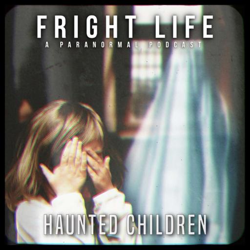 Episode 81: Haunted Children