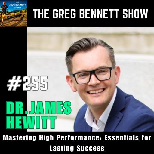 Dr. James Hewitt - Unlocking Human Potential: High-Performance Essentials