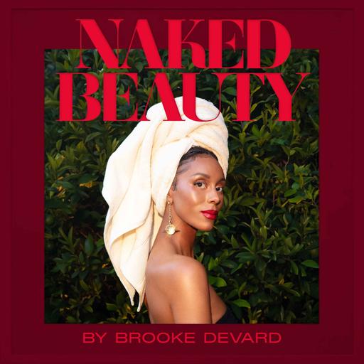 Brooke Devard on Building Naked Beauty