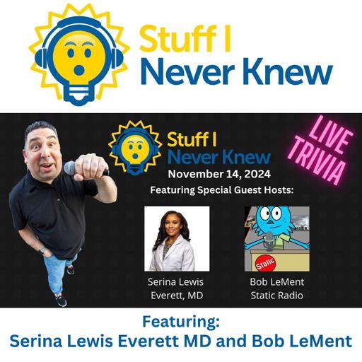 LIVE TRIVIA! Featuring Serina Lewis Everett, MD. and Bob LeMent