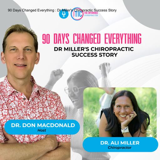 90 Days Changed Everything: Dr. Ali Miller's Chiropractic Success Story