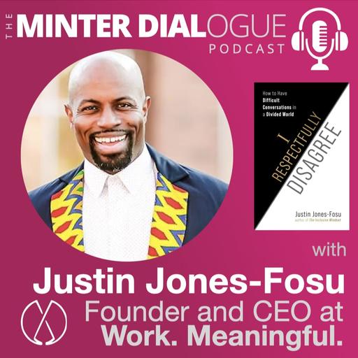 The Three Self Model: A Guide to Better Conversations with Justin Jones-Fosu (MDE592)