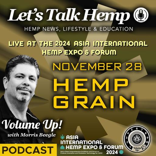 Let's Talk Hemp Grain at the Asia International Hemp Expo