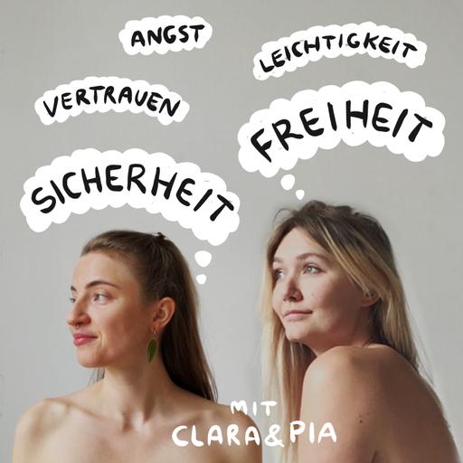 Freiheit vs. Sicherheit in Beziehungen - mit Clara & Pia