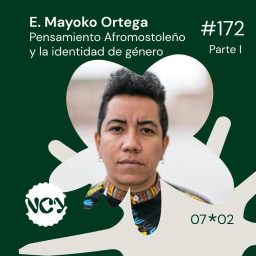 Episodio 172 | Pensamiento Afromostoleño y género - Invitada: E. Mayoko | Parte I