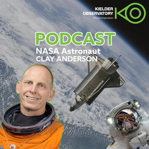 NASA Astronaut CLAY ANDERSON!