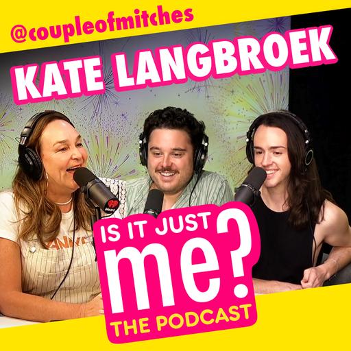 GUEST: Kate Langbroek